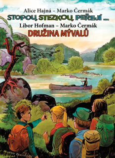 Stopou, stezkou, peřejí - Družina Mývalů